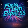 Funky Town Express